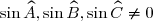 \small \sin \widehat{A}, \sin \widehat{B}, \sin \widehat{C} \neq 0